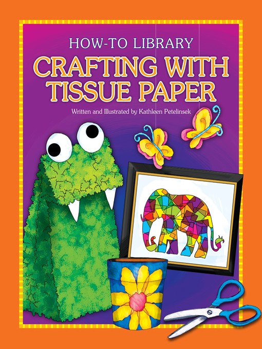 Title details for Crafting with Tissue Paper by Kathleen Petelinsek - Available